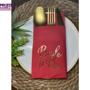 Gold Yaldızlı Kırmızı Bride To Be Cepli Peçete 12 lı 40x40