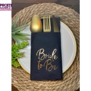 Gold Yaldızlı Siyah Bride To Be Cepli Peçete 12 lı 40x40